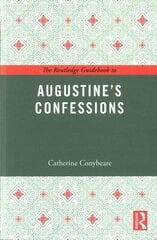 Routledge Guidebook to Augustine's Confessions cena un informācija | Vēstures grāmatas | 220.lv