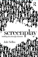 Screenplay: Building Story Through Character cena un informācija | Svešvalodu mācību materiāli | 220.lv