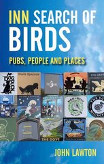 Inn Search of Birds: Pubs, People and Places цена и информация | Книги о питании и здоровом образе жизни | 220.lv