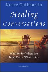 Healing Conversations: What to Say When You Don't Know What to Say Revised Edition цена и информация | Самоучители | 220.lv