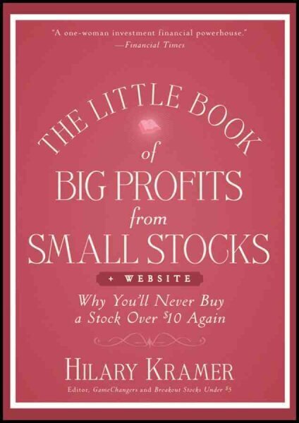 Little Book of Big Profits from Small Stocks, plus Website: Why You'll Never Buy a Stock Over $10 Again cena un informācija | Pašpalīdzības grāmatas | 220.lv