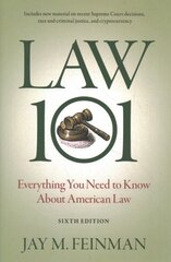 Law 101: Everything You Need to Know About American Law 6th Revised edition цена и информация | Самоучители | 220.lv