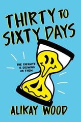 Thirty to Sixty Days cena un informācija | Grāmatas pusaudžiem un jauniešiem | 220.lv