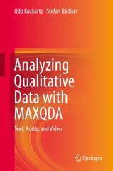 Analyzing Qualitative Data with MAXQDA: Text, Audio, and Video 1st ed. 2019 cena un informācija | Sociālo zinātņu grāmatas | 220.lv