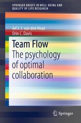 Team Flow: The psychology of optimal collaboration 1st ed. 2019 цена и информация | Книги по социальным наукам | 220.lv
