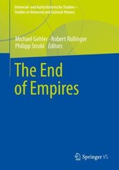 End of Empires 1st ed. 2022 цена и информация | Исторические книги | 220.lv