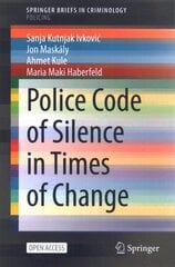Police Code of Silence in Times of Change 1st ed. 2022 cena un informācija | Sociālo zinātņu grāmatas | 220.lv