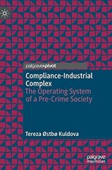Compliance-Industrial Complex: The Operating System of a Pre-Crime Society 1st ed. 2022 cena un informācija | Sociālo zinātņu grāmatas | 220.lv