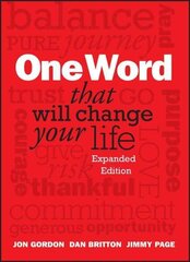 One Word That Will Change Your Life, Expanded Edition 2nd edition cena un informācija | Pašpalīdzības grāmatas | 220.lv