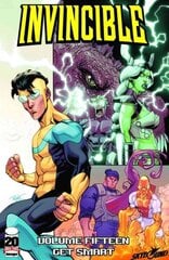 Invincible Volume 15: Get Smart: Get Smart, Volume 15, Invincible Volume 15: Get Smart Get Smart cena un informācija | Fantāzija, fantastikas grāmatas | 220.lv