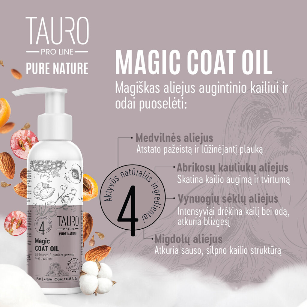 Suņu spalvas kopšanas eļļa Tauro Pro Line Pure Nature magic coat oil, 250 ml cena un informācija | Kosmētiskie līdzekļi dzīvniekiem | 220.lv