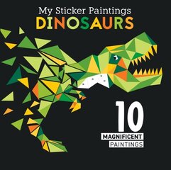 My Sticker Paintings: Dinosaurs: 10 Magnificent Paintings cena un informācija | Grāmatas mazuļiem | 220.lv