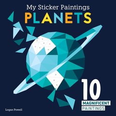 My Sticker Paintings: Planets: 10 Magnificent Paintings цена и информация | Книги для малышей | 220.lv