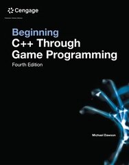 Beginning Cplusplus Through Game Programming 4th edition цена и информация | Книги по экономике | 220.lv