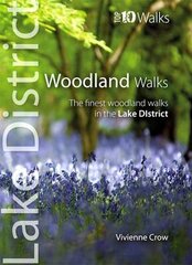 Woodland Walks: The Finest Woodland Walks in the Lake District cena un informācija | Grāmatas par veselīgu dzīvesveidu un uzturu | 220.lv