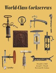 World-Class Corkscrews цена и информация | Книги об искусстве | 220.lv