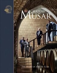 Chateau Musar: The Story of a Wine Icon cena un informācija | Pavārgrāmatas | 220.lv