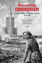 Reassessing Communism: Concepts, Culture, and Society in Poland 1944-1989 цена и информация | Книги по социальным наукам | 220.lv