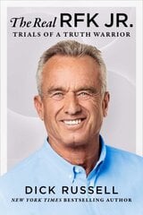 Real RFK Jr.: An In-Depth Look at the Man and His Mission цена и информация | Биографии, автобиографии, мемуары | 220.lv