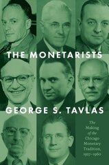 Monetarists: The Making of the Chicago Monetary Tradition, 1927-1960 cena un informācija | Ekonomikas grāmatas | 220.lv