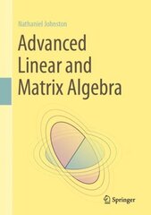 Advanced Linear and Matrix Algebra 1st ed. 2021 цена и информация | Книги по экономике | 220.lv