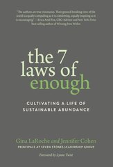 Seven Laws of Enough: Cultivating a Life of Sustainable Abundance cena un informācija | Ekonomikas grāmatas | 220.lv