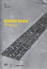 Kishio Suga: Writings, Volume I: 1969-1979 cena un informācija | Mākslas grāmatas | 220.lv