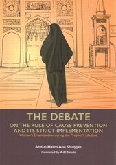 Debate On the Rule of Cause Prevention and its Strict implementation цена и информация | Книги по социальным наукам | 220.lv