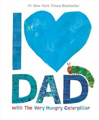 I Love Dad with The Very Hungry Caterpillar цена и информация | Книги для подростков и молодежи | 220.lv