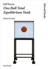 Jeff Koons: One Ball Total Equilibrium Tank cena un informācija | Mākslas grāmatas | 220.lv