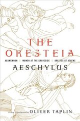 Oresteia: Agamemnon, Women at the Graveside, Orestes in Athens cena un informācija | Stāsti, noveles | 220.lv