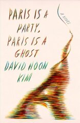 Paris Is a Party, Paris Is a Ghost cena un informācija | Fantāzija, fantastikas grāmatas | 220.lv