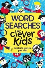 Wordsearches for Clever Kids (R) cena un informācija | Grāmatas pusaudžiem un jauniešiem | 220.lv