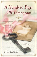 Hundred Days Till Tomorrow: A Novel цена и информация | Фантастика, фэнтези | 220.lv