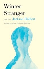Winter Stranger: Poems цена и информация | Поэзия | 220.lv