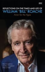 Reflections on the Times and Life of William 'Bill' Roache - Actor for the Ages cena un informācija | Biogrāfijas, autobiogrāfijas, memuāri | 220.lv