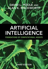 Artificial Intelligence: Foundations of Computational Agents 3rd Revised edition цена и информация | Книги по экономике | 220.lv