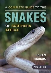 Complete Guide to the Snakes of Southern Africa 2nd Revised edition цена и информация | Книги по экономике | 220.lv