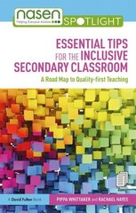 Essential Tips for the Inclusive Secondary Classroom: A Road Map to Quality-first Teaching cena un informācija | Sociālo zinātņu grāmatas | 220.lv