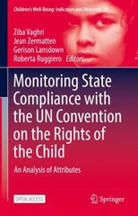 Monitoring State Compliance with the UN Convention on the Rights of the Child: An Analysis of Attributes 1st ed. 2022 cena un informācija | Sociālo zinātņu grāmatas | 220.lv