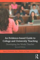 Evidence-based Guide to College and University Teaching: Developing the Model Teacher 2nd edition цена и информация | Книги по социальным наукам | 220.lv