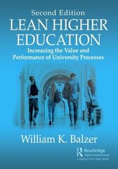 Lean Higher Education: Increasing the Value and Performance of University Processes, Second Edition 2nd edition cena un informācija | Sociālo zinātņu grāmatas | 220.lv