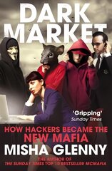 DarkMarket: How Hackers Became the New Mafia cena un informācija | Sociālo zinātņu grāmatas | 220.lv