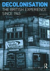 Decolonisation: The British Experience Since 1945 2nd edition cena un informācija | Vēstures grāmatas | 220.lv