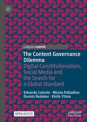 Content Governance Dilemma: Digital Constitutionalism, Social Media and the Search for a Global Standard 1st ed. 2023 cena un informācija | Sociālo zinātņu grāmatas | 220.lv