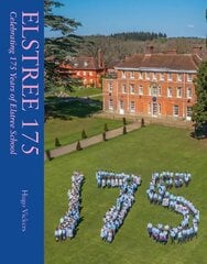 Elstree 175: Celebrating 175 Years of Elstree School cena un informācija | Sociālo zinātņu grāmatas | 220.lv