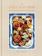 Lost Kitchen: Recipes and a Good Life Found in Freedom, Maine: A Cookbook цена и информация | Книги рецептов | 220.lv