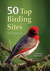 50 Top Birding Sites in Kenya цена и информация | Книги о питании и здоровом образе жизни | 220.lv
