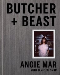 Butcher and Beast: Mastering the Art of Meat цена и информация | Книги рецептов | 220.lv