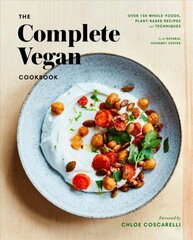 Complete Vegan Cookbook: Over 150 Whole-Foods, Plant-Based Recipes and Techniques цена и информация | Книги рецептов | 220.lv